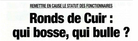 Ronds de cuir : qui bosse, qui bulle ?